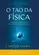 O Tao da fisica( Edição comemorativa de 50 anos)