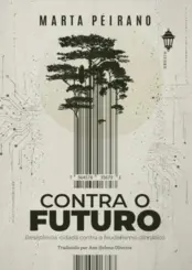 Contra o futuro: Resistência cidadã contra o feudalismo climático