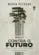 Contra o futuro: Resistência cidadã contra o feudalismo climático