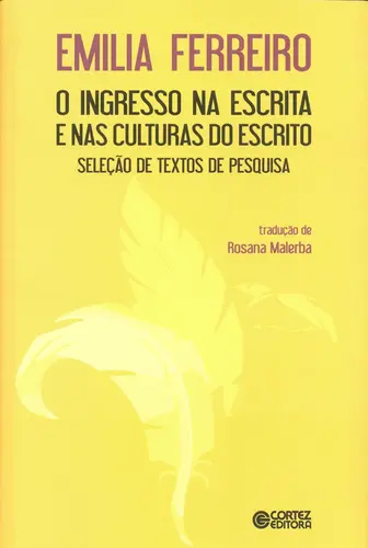 O Ingresso na escrita e nas culturas do escrito: Seleção de textos de pesquisa