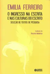 O Ingresso na escrita e nas culturas do escrito: Seleção de textos de pesquisa