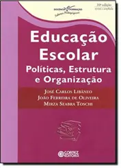 Educação escolar: Politicas, estrutura e organização