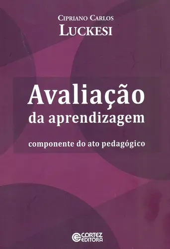 Avaliação da aprendizagem: Componente do ato pedagógico