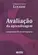 Avaliação da aprendizagem: Componente do ato pedagógico