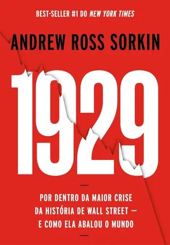 1929: Por dentro da maior crise da história de Wall Street