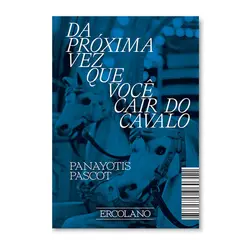 Da próxima vez que você cair do cavalo