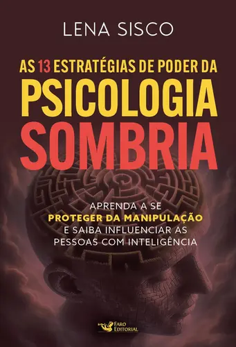 As 13 estratégias de poder da psicologia sombria