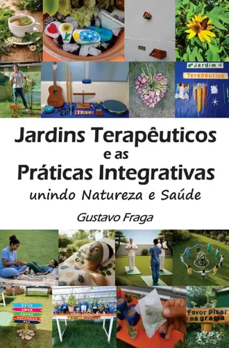 Jardins terapeuticos e as práticas integrativas: unindo natureza e saúde