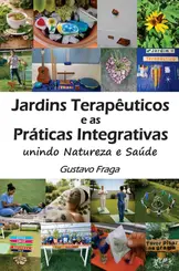 Jardins terapeuticos e as práticas integrativas: unindo natureza e saúde