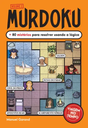 Murdoku vol 2: Viagem no tempo + 80 mistérios para resolver usando a lógica