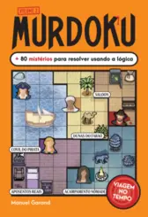 Murdoku vol 2: Viagem no tempo + 80 mistérios para resolver usando a lógica