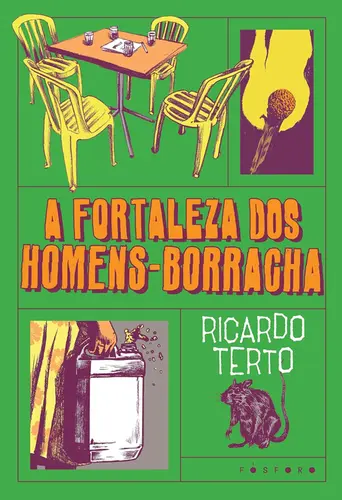 A Fortaleza dos homens-borracha