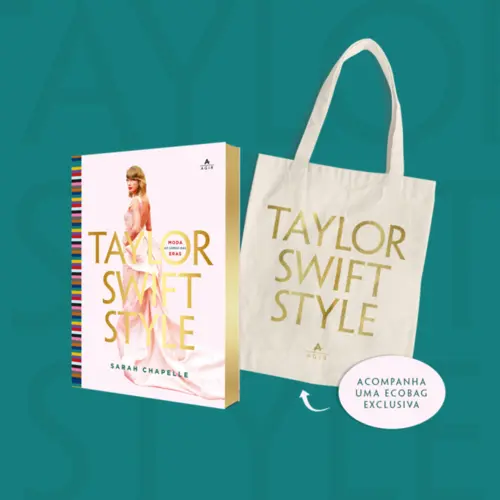 Taylor Swift Style (Edição com brinde moda ao longo das eras)