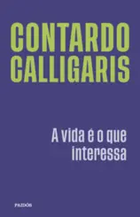 A vida é o que interessa