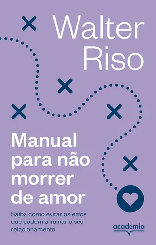 Manual para não morrer de amor (4ª Edição)