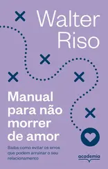 Manual para não morrer de amor (4ª Edição)