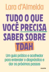 Tudo o que você precisa saber sobre TDAH