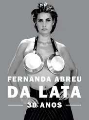 Fernanda Abreu: Da lata 30 anos