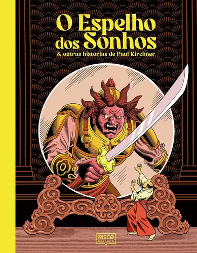 O Espelho dos sonhos & outras histórias de Paul Kirchner