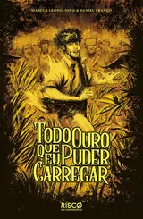 Todo ouro que eu puder carregar