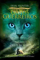 Gatos guerreiros vol 5: A Nova profecia (Crepúsculo)