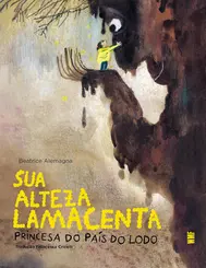Sua alteza lamacenta: Princesa do país do lodo