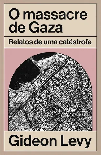 O Massacre de Gaza