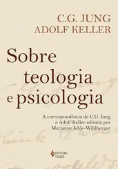 Sobre teologia e psicologia: A correspondência de C. G. Jung e Adolf Keller editada por Marianne Jehle-Wildberger