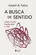 A Busca de sentido Viktor Frankl, logoterapia e vida