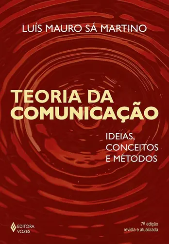 Teoria da comunicação: Ideias, conceitos e método