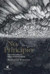 No Princípio: Uma leitura teológica e literária do livro de Gênesis