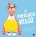 A Preguiça veloz