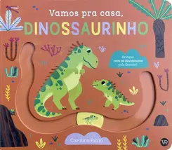 Vamos pra casa, Dinossaurinho