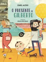 O Presente de Gilberto