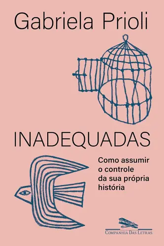 Inadequadas Como assumir o controle da sua própria história