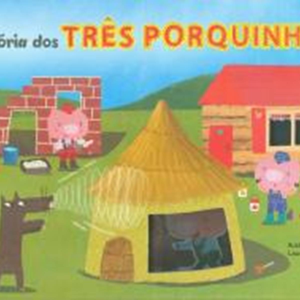 HISTÓRIA DOS TRÊS PORQUINHOS, A - HISTÓRIA DOS TRÊS PORQUINHOS, A - DCL